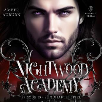 [German] - Nightwood Academy, Episode 15 - Sündhaftes Spiel: Romantasy-Serie