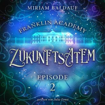[German] - Franklin Academy, Episode 2 - Zukunftsatem