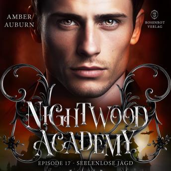 [German] - Nightwood Academy, Episode 17 - Seelenlose Jagd: Romantasy-Serie