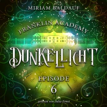 [German] - Franklin Academy, Episode 6 - Dunkellicht