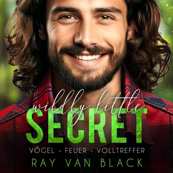 [German] - Wildly little Secret - Vögel, Feuer, Volltreffer: Gay Romance