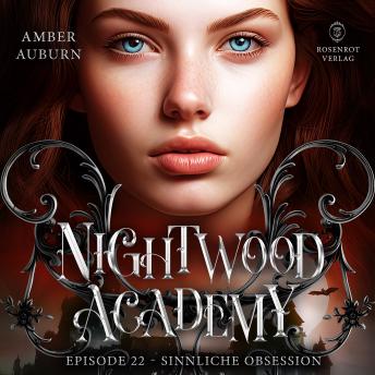 [German] - Nightwood Academy, Episode 22 - Sinnliche Obsession: Romantasy-Serie