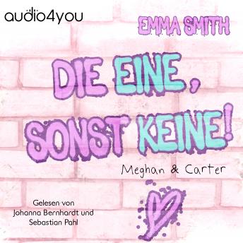 [German] - Die Eine, sonst keine!: Meghan & Carter