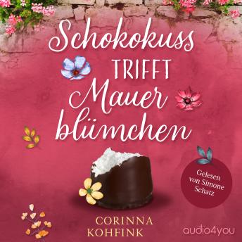 [German] - Schokokuss trifft Mauerblümchen: Liebesroman mit heiteren und berührenden Momenten