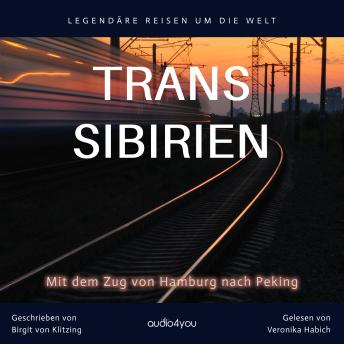 [German] - TRANS SIBIRIEN: Mit dem Zug von Hamburg nach Peking