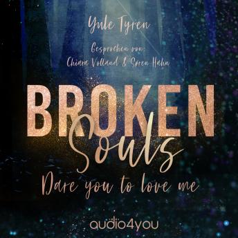 [German] - Broken Souls: Dare you to love me
