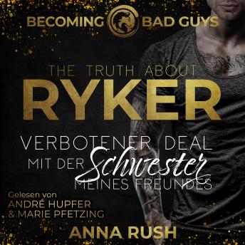 [German] - The Truth about Ryker: Verbotener Deal mit der Schwester meines Freundes