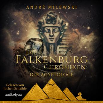 [German] - Die Falkenburg Chroniken: Der Ägyptologe