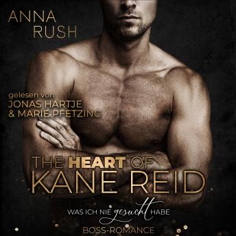 [German] - The Heart of Kane Reid: Was ich nie gesucht habe: Boss-Romance