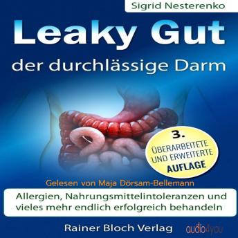 [German] - Leaky Gut - der durchlässige Darm: Allergien, Nahrungsmittelintoleranzen und vieles mehr endlich erfolgreich behandeln