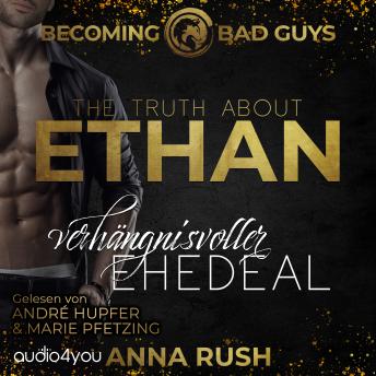 Download Truth about Ethan: Verhängnisvoller Ehedeal (Becoming Bad Guys 4) by Anna Rush
