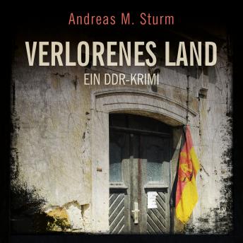 [German] - Verlorenes Land: Ein DDR-Krimi