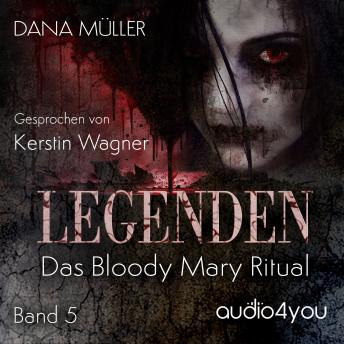 [German] - Legenden Band 5: Das Bloody Mary Ritual