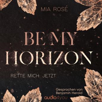 [German] - Be my Horizon: Rette mich. Jetzt