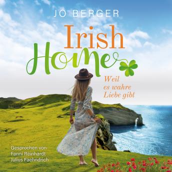 [German] - Irish Home: Weil es wahre Liebe gibt
