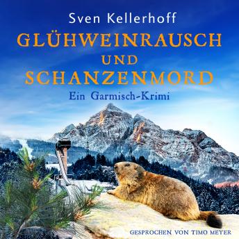 [German] - Glühweinrausch und Schanzenmord: Ein Garmisch-Krimi