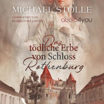 [German] - Das tödliche Erbe von Schloss Rothenburg: Ein historischer Roman