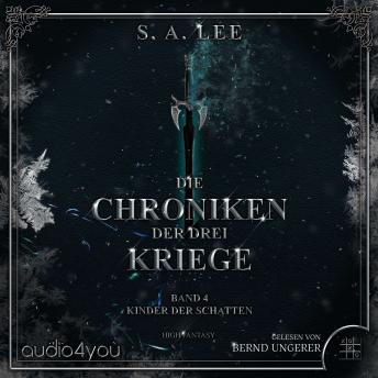 [German] - Die Chroniken der drei Kriege - Band 4: Kinder der Schatten
