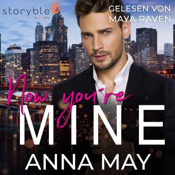 [German] - Now you're MINE: Verbotenes Spiel mit dem Milliardär
