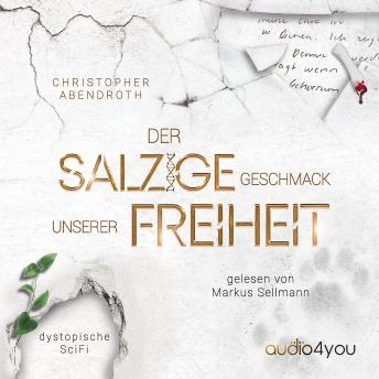 [German] - Der salzige Geschmack unserer Freiheit: eine dystopische SciFi-Novelle