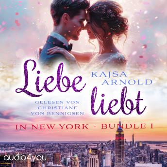 [German] - Liebe liebt: In New York: Der Sammelband