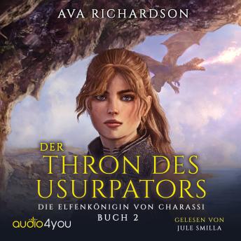 [German] - Der Thron des Usurpators: Ein YA-Fantasy-Roman in einer immersiven Welt mit Elfenflüchen, weisen Drachen und einem gutaussehenden Prinzen