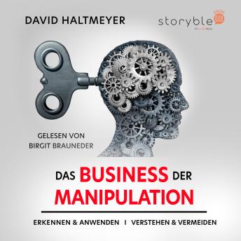 [German] - Das Business der Manipulation - verstehen & erkennen, anwenden & vermeiden!