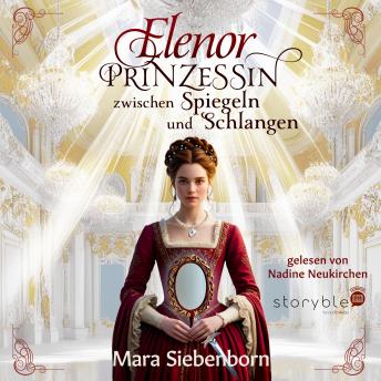 [German] - Elenor – Prinzessin zwischen Spiegeln und Schlangen: Märchenhafte Fantasy