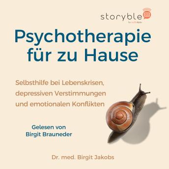 [German] - Psychotherapie für zu Hause: Selbsthilfe bei Lebenskrisen, depressiven Verstimmungen und emotionalen Konflikten