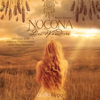 [German] - Nocona - Der Wanderer: Die Geschichte einer unsterblichen Liebe