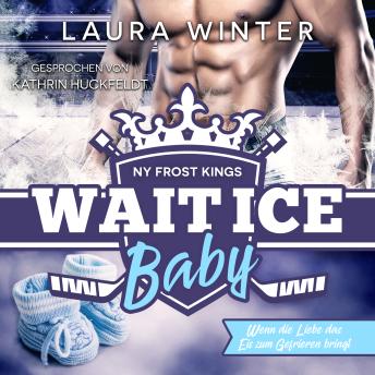 [German] - NY Frost Kings: Wait Ice Baby: Wenn die Liebe das Eis zum Gefrieren bringt