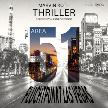 [German] - AREA 51 - Teil 2: Fluchtpunkt Las Vegas