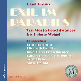 [German] - Exil im Paradies: von Marta Feuchtwanger bis Helene Weigel