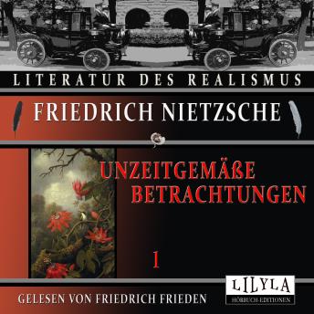 [German] - Unzeitgemäße Betrachtungen 1