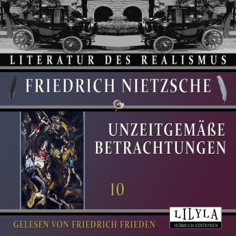 [German] - Unzeitgemäße Betrachtungen 10