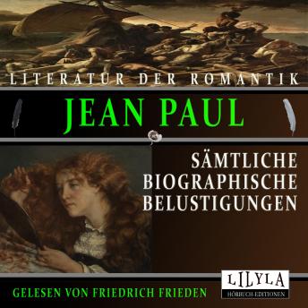 [German] - Sämtliche Biographische Belustigungen