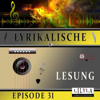 [German] - Lyrikalische Lesung Episode 31