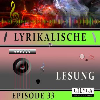 [German] - Lyrikalische Lesung Episode 33