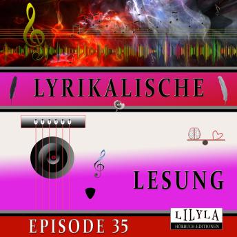 [German] - Lyrikalische Lesung Episode 35