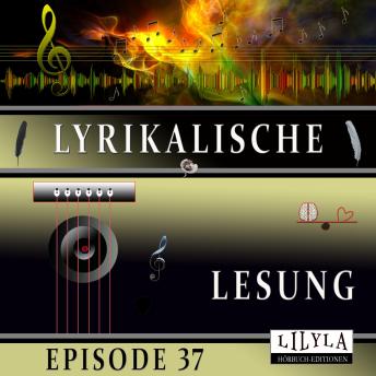 [German] - Lyrikalische Lesung Episode 37
