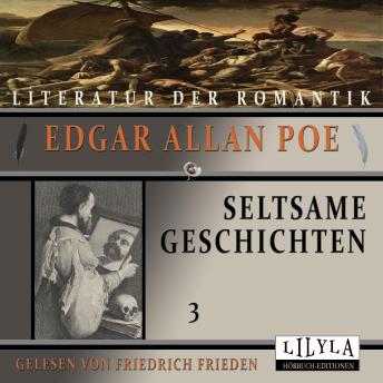 [German] - Seltsame Geschichten 3: Die Rache des Zwerges, Der alte Mann mit dem Geierauge, Das Fass Amontillladowein.