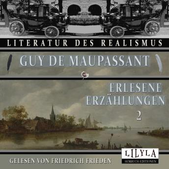 [German] - Erlesene Erzählungen 2: Eine wahre Geschichte, Adieu, Erinnerung, Die Beichte, Der Schäfersprung, Aus alten Tagen, Magnetismus, Die Totenwache, Träume, Eine Beichte u.a.