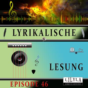 [German] - Lyrikalische Lesung Episode 46