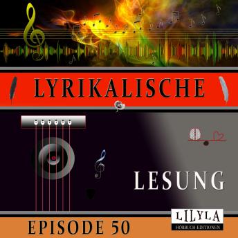 [German] - Lyrikalische Lesung Episode 50