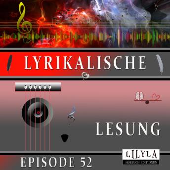 [German] - Lyrikalische Lesung Episode 52