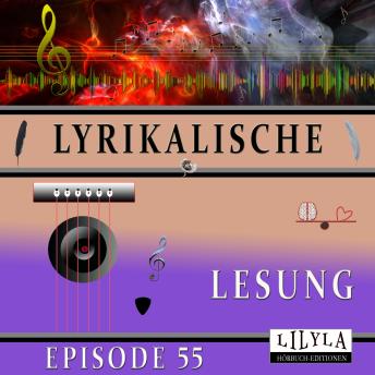 [German] - Lyrikalische Lesung Episode 55