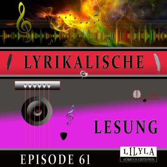 [German] - Lyrikalische Lesung Episode 61