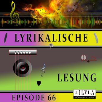 [German] - Lyrikalische Lesung Episode 66