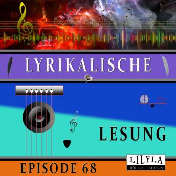 [German] - Lyrikalische Lesung Episode 68