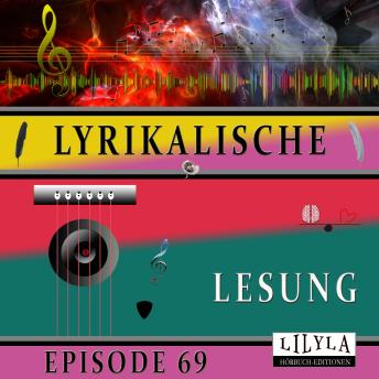 [German] - Lyrikalische Lesung Episode 69